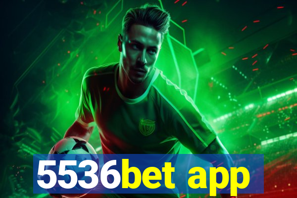 5536bet app